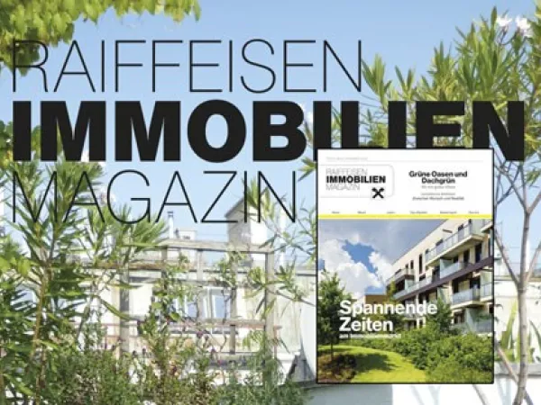 Raiffeisen Immobilien Magazin Frühjahr/Sommer 2022